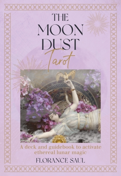 The Moon Dust Tarot : A deck and guidebook to activate ethereal lunar magic | Saul, Florance (Auteur)