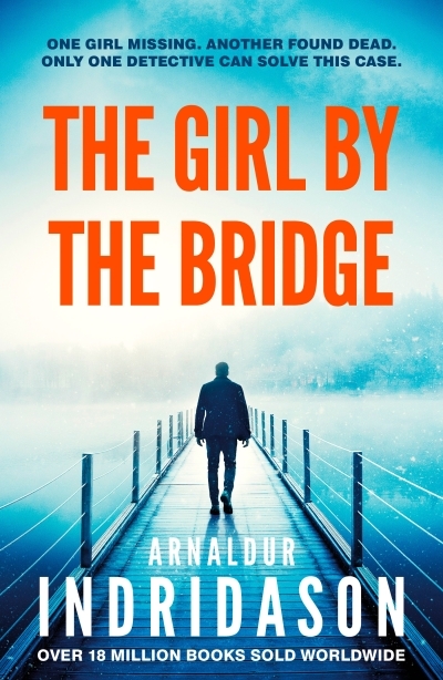 The Girl by the Bridge | Indridason, Arnaldur