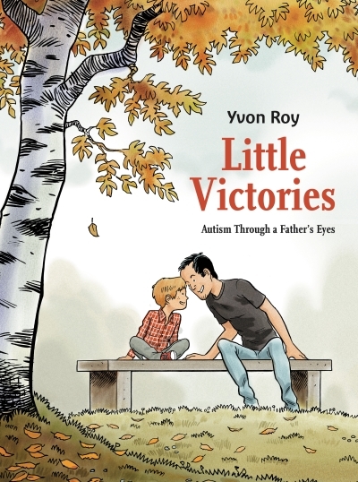 Little Victories: Autism Through a Father's Eyes | Roy, Yvon