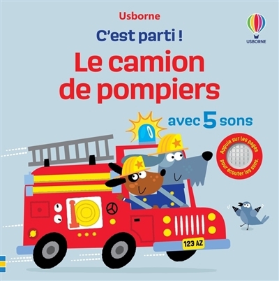 Camion de pompiers : avec 5 sons (Le) | Taplin, Sam (Auteur) | Miller, Edward (Illustrateur) | Addison, Jenny (Illustrateur)