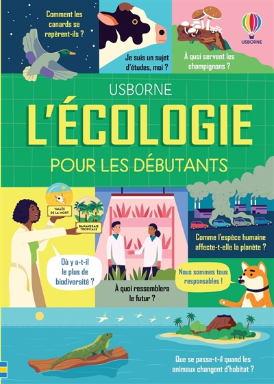 Écologie pour les débutants (L') | Prentice, Andy (Auteur) | Cook, Lan (Auteur) | Hallmann, Anton (Illustrateur)