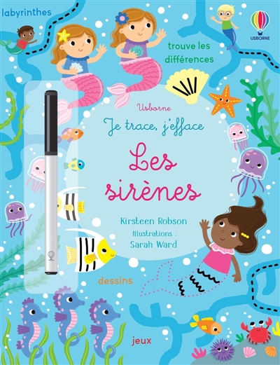 sirènes : Je trace, j'efface (Les) | Robson, Kirsteen (Auteur) | Ward, Sarah (Illustrateur) | Hammonds, Laura (Illustrateur)