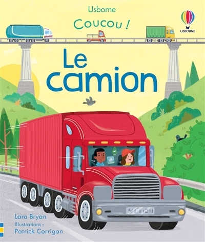 camion (Le) | Bryan, Lara (Auteur) | Corrigan, Patrick (Illustrateur)