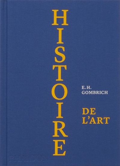 Histoire de l'art (Éd. de luxe) | Gombrich, Ernst Hans (Auteur)