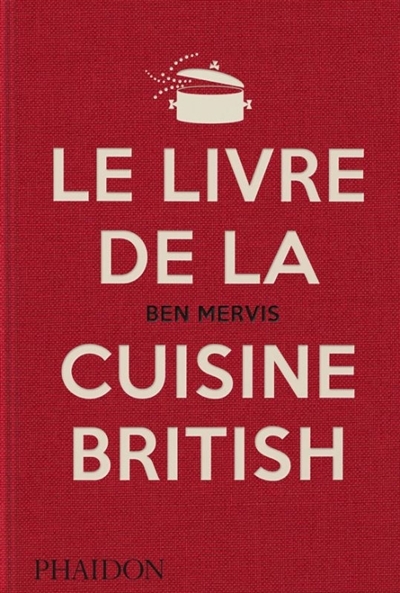 livre de la cuisine british (Le) | Mervis, Ben (Auteur)