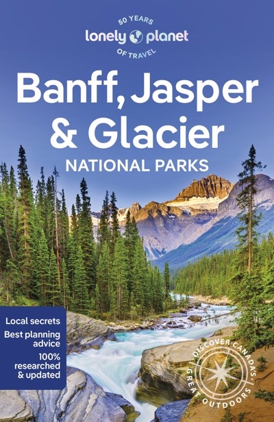 Banff, Jasper & Glacier national parks | Clark, Gregor | Bremner, Jade | Grosberg, Michael | McLachlan, Craig