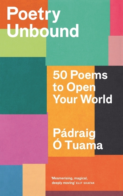 Poetry Unbound : 50 Poems to Open Your World | Tuama, Padraig O