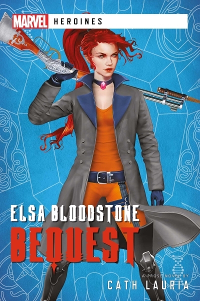 Elsa Bloodstone: Bequest : A Marvel Heroines Novel | Lauria, Cath