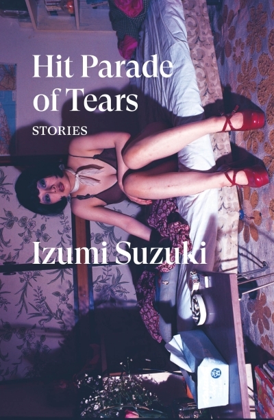 Hit Parade of Tears : Stories | Suzuki, Izumi