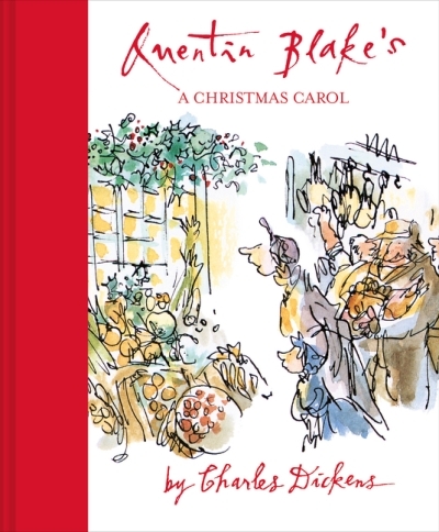 Quentin Blake's A Christmas Carol | Dickens, Charles