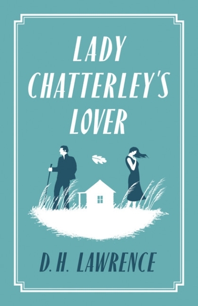 Lady Chatterley's Lover | Lawrence, D.H.