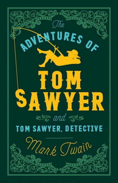 Adventures of Tom Sawyer and Tom Sawyer, Detective (The) | Twain, Mark