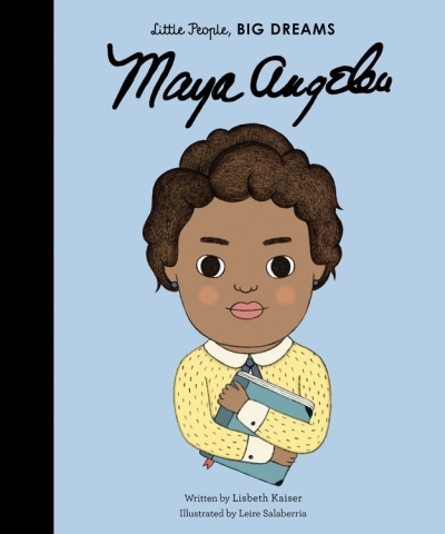 Little People, BIG DREAMS - Maya Angelou | Kaiser, Lisbeth