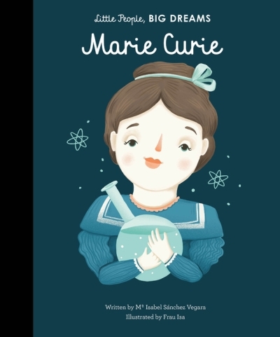 Little People, BIG DREAMS - Marie Curie | Sanchez Vegara, Maria Isabel