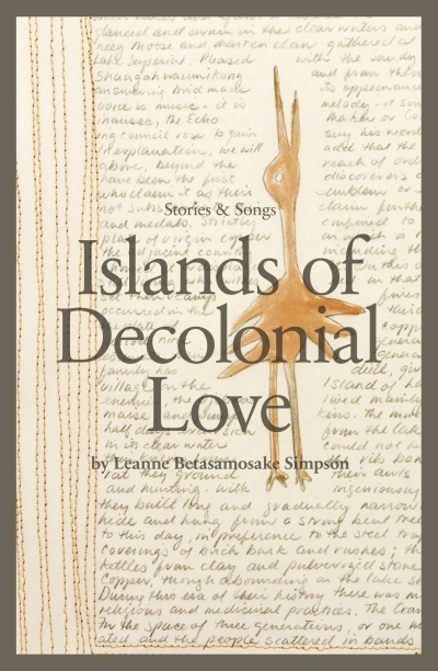 Islands of Decolonial Love | Simpson, Leanne Betasamosake