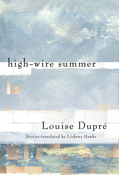 High-Wire Summer | Dupré, Louise