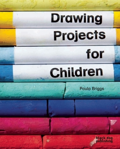 Drawing Projects for Children | Briggs, Paula