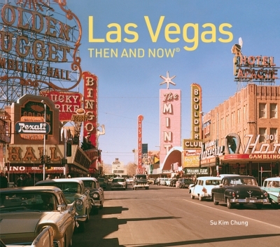 Las Vegas Then and Now: Revised Fifth Edition (Then and Now) | Chung, Su Kim
