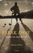Break Away : Jessie on My Mind | Hotte, Sylvain