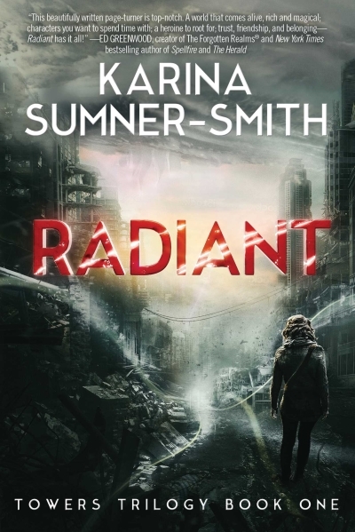 Towers Trilogy T.01 - Radiant | Sumner-Smith, Karina