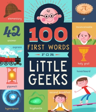 100 First Words for Little Geeks | Jorden, Brooke