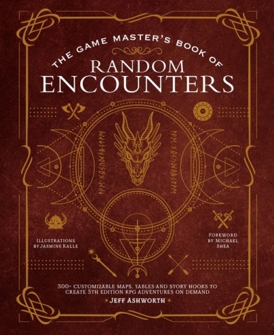 The Game Master's Book of Random Encounters : 500+ customizable maps, tables and story hooks to create 5th edition adventures on demand | Ashworth, Jeff (Auteur) | Kalle, Jasmine (Illustrateur)