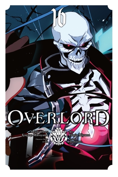 Overlord, Vol. 16 (manga) | Maruyama, Kugane (Auteur) | Oshio, Satoshi (Auteur)