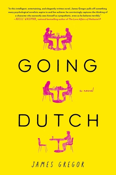 Going Dutch : A Novel | Gregor, James