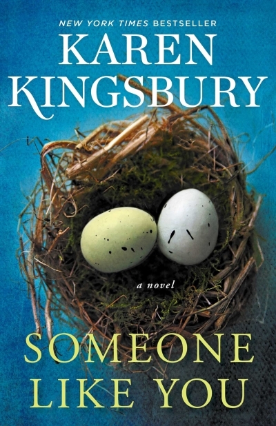 Someone Like You : A Novel | Kingsbury, Karen