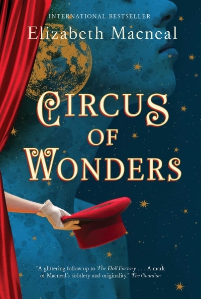 Circus of Wonders : A Novel | Macneal, Elizabeth