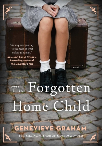 Forgotten Home Child (The) | Graham, Genevieve