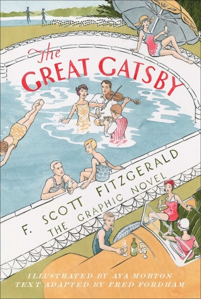 The Great Gatsby : The Graphic Novel | Fitzgerald, F. Scott
