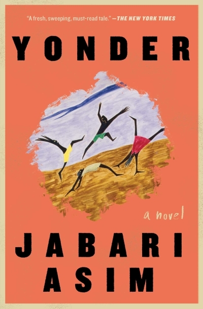 Yonder : A Novel | Asim, Jabari (Auteur)