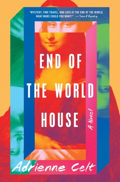 End of the World House : A Novel | Celt, Adrienne (Auteur)