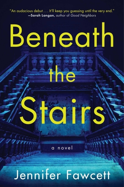 Beneath the Stairs : A Novel | Fawcett, Jennifer