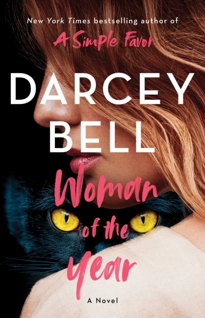 Woman of the Year : A Novel | Bell, Darcey (Auteur)