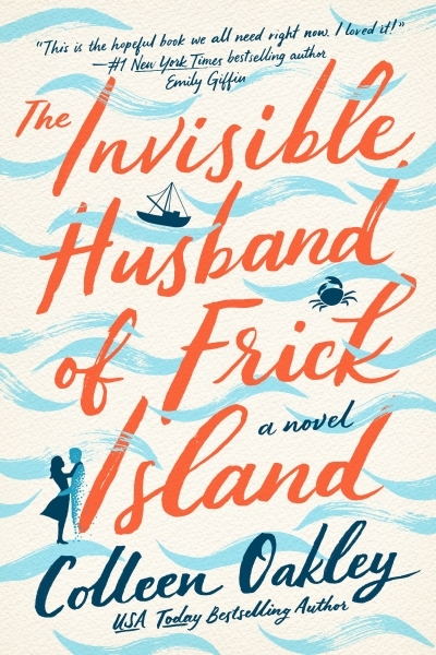 The Invisible Husband of Frick Island | Oakley, Colleen