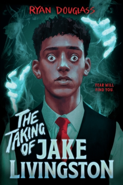 The Taking of Jake Livingston | Douglass, Ryan