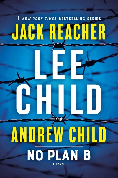 No Plan B : A Jack Reacher Novel | Child, Lee
