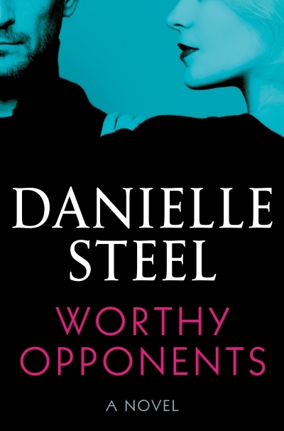 Worthy Opponents  | Steel, Danielle