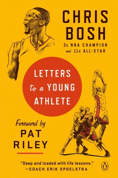 Letters to a Young Athlete | Bosh, Chris