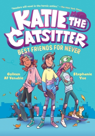 Katie the Catsitter T.02 - Best Friends for Never | AF Venable, Colleen