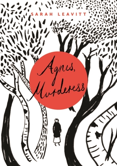 Agnes, Murderess | Leavitt, Sarah