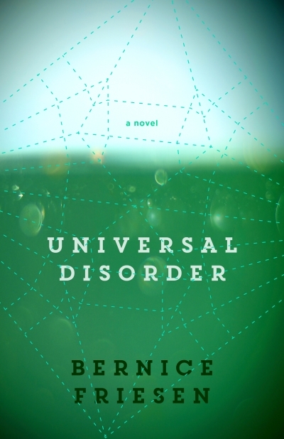 Universal Disorder | Friesen, Bernice