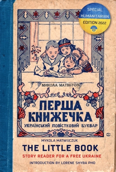 The Little Book : Story Reader for a Free Ukraine | Matwijczuk, Mykola