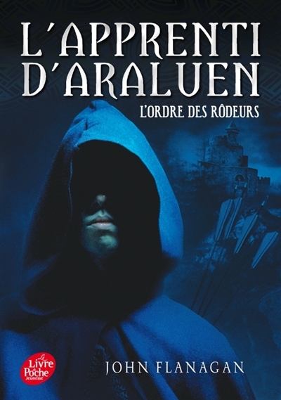 Apprenti d'Araluen (L') T.01 - Ordre des Rôdeurs (L') | Flanagan, John