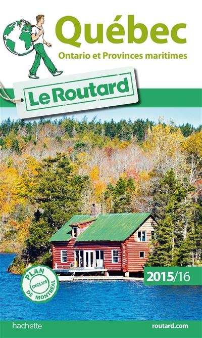 Québec, Ontario et les provinces maritimes -Le Routard | Gloaguen, Philippe