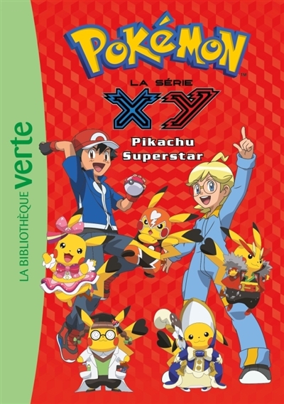 Pokémon : la série XY T.28 - Pikachu superstar | Godeau, Natacha