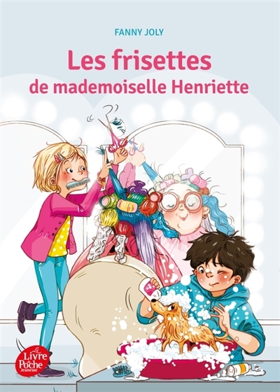 frisettes de mademoiselle Henriette (Les) | Joly, Fanny