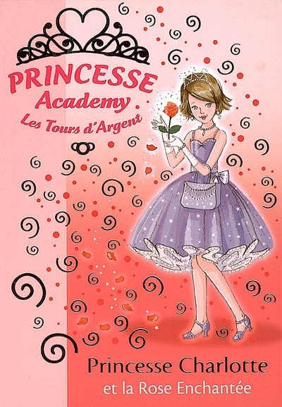 Princesse Charlotte et la rose enchantée | French, Vivian